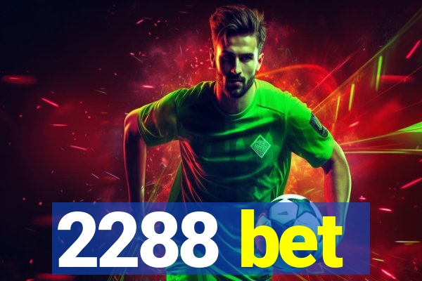 2288 bet